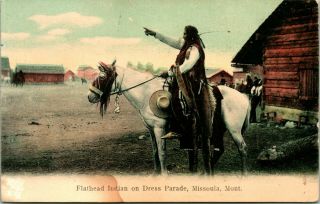 Vtg Postcard 1908 Missoula Montana Mt - Flathead Indian On Dress Parade