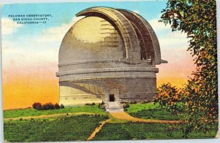 Old Postcard Ca 1950 Palomar Observatory San Diego County Linen 17 B11