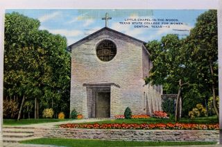 Texas Tx Denton State College Women Little Chapel In The Woods Postcard Old View