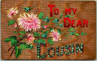 Vintage Large Letter Embossed Greetings Postcard To My Dear Cousin Flowers 1910s