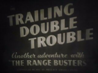 16mm Trailing Double Trouble Range Busters 1940 Ray Corrigan John 