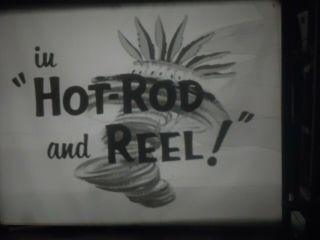 16mm Hot Rod And Reel 1959 Warner Bros