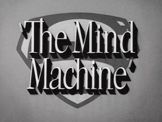 16mm Tv: Adventures Of Superman " The Mind Machine " (1952) Great Print