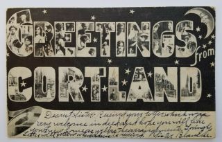 Vintage Postcard Greetings From Cortland,  Ny Posted 1906