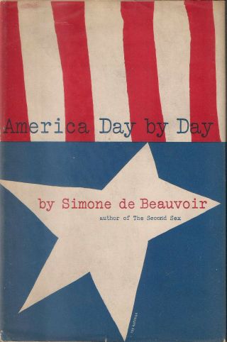 Simone De Beauvoir " America Day By Day " (1953) 1st Edition Hc/dj Quite Rare