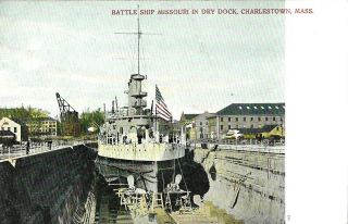Vintage Naval Postcard,  U.  S.  Battleship Missouri In Dry Dock,  Charlestown Ma