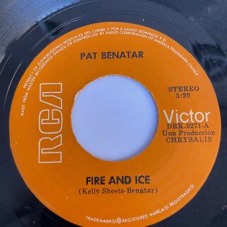 Pat Benatar - Fire And Ice / Hard To Believe - Rare Dominican Republic 45