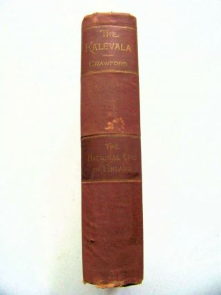 Rare Henry Beecher Signed 1888 1st Ed.  The Kalevala: The Epic Poem Of Finland