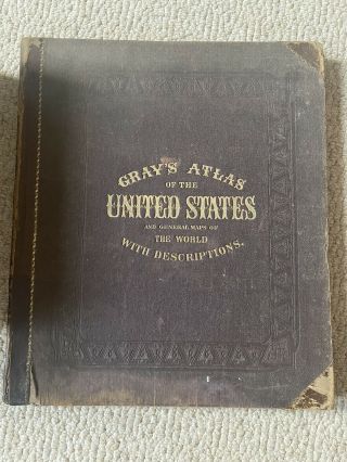 Gray’s Atlas Of The United States And General Maps Of The World With Description