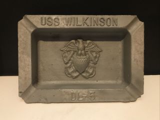 Uss Wilkinson Us Naval Ship Ashtray Dl - 5 Cast Metal 6.  75 X 4.  75” Rare Vintage