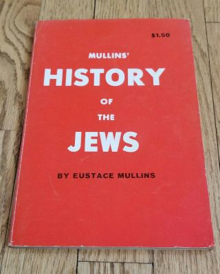 Rare Vintage Eustace Mullins History Of The Jews 1980s? 1st Ed 735