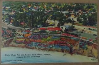 Vintage Postcard / Victor Hugo Inn / Heisler Floral Gardens /laguna Beach Ca