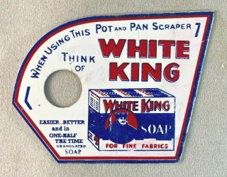 Vntg.  White King Soap For Fine Fabrics Pot Pan Scraper Rare Old Advertising Sign