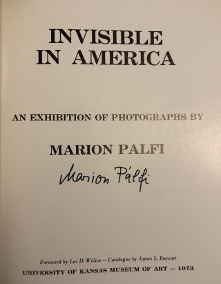Signed By Marion Palfi - Invisible In America - 1st Ed.  (1973) Rare Photography