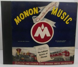 Rare Vtg Monon Centennial Show W/the French Lick Springs Hotel Orchestra 78rpmx4