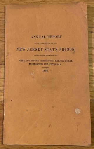Rare 1856 Book Annual Report Of Jersey State Prison Nj
