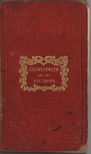Guide To Aberystwyth And Its Environs By Thomas Owen Morgam 1848
