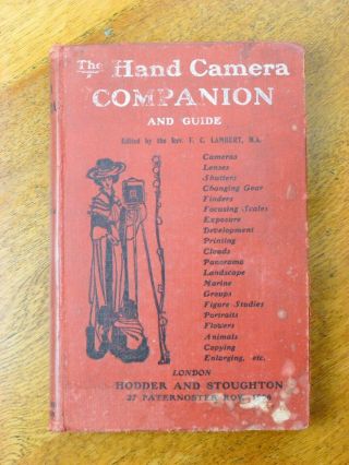 The Hand Camera Companion And Guide - Lambert (hardback,  1906) Rare