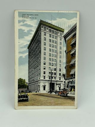 1917 First National Bank Building Huntington W Va West Virginia Postcard