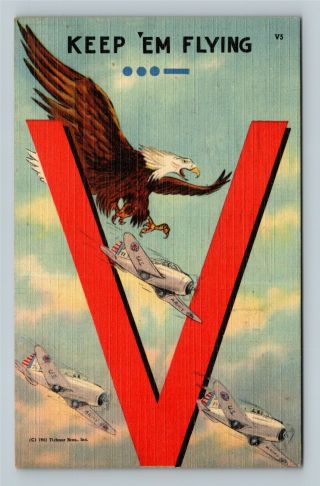 Keep Em Flying,  V For Victory,  Us Army Airplanes,  Ww Ii,  Linen C1942 Postcard