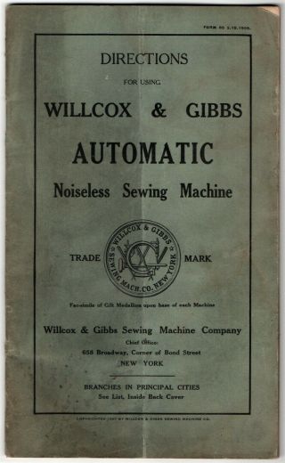 1909 Willcox & Gibbs Automatic Noiseless Sewing Machine Instruction Booklet