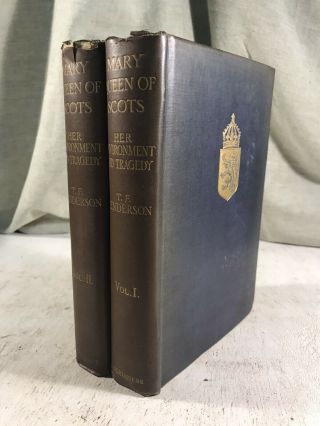 Mary Queen Of Scots Her Environment And Tragedy Antique English History Book