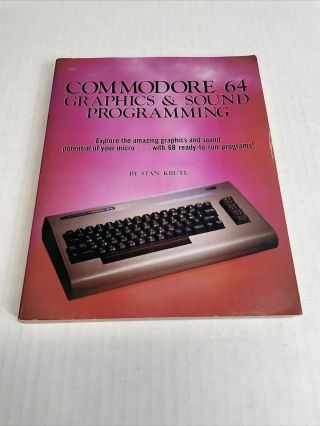 Commodore 64 Graphics & Sound Programming By Stan Krute