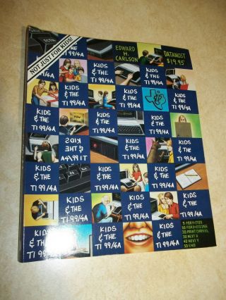 Ti - 99/4a 99/4 Book Kids And The Ti - 99/4a By Edward H Carlson Datamost
