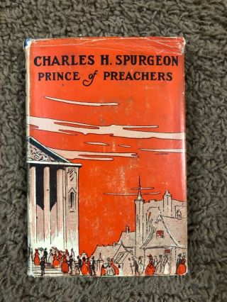 Antique Vintage Charles H Spurgeon Prince Of Preachers W Dj C 1925 Adcock