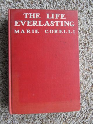 Marie Corelli The Life Everlasting Antique Hardcover Book 1911 A.  L.  Burt Publish