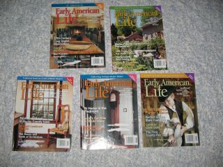 5 Early American Life Magazines 2006 History Antiques Decor Houses