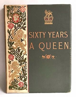 Sixty Years A Queen - Antique Book Celebrating Queen Victoria 