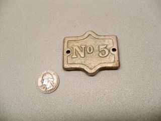Cool Small Vintage/antique Cast Iron Sign/nameplate/tag " No 5 "
