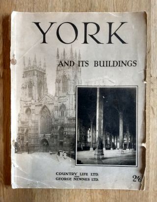 York And Its Buildings,  Country Life,  Published In 1931 Antique Book