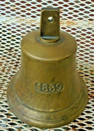 Antique Dated 1839 Large Cast Brass/bronze Ships Bell Heavy