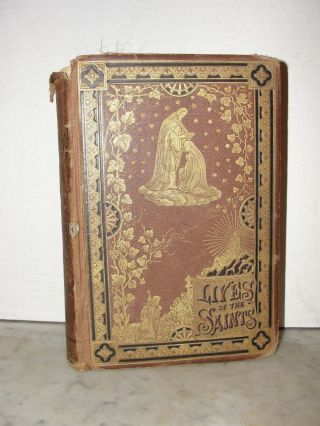 Antique Book - " Lives Of The Saints " 1879?