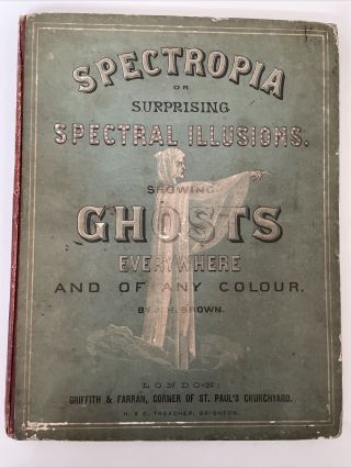 Antique Ghost Book Spectropia Spectral Illusions 1865 Occult Spiritualism Illus