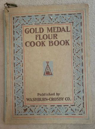 Antique Cook Book Gold Medal Flour 1917 Vg,  Cond.  Illustrations Washburn - Crosby
