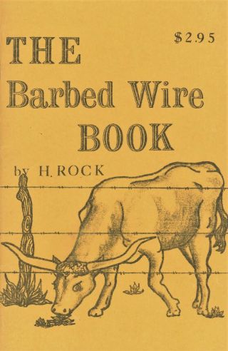 Antique Barbed Bobbed Wire Fence - Types Names Dates / Scarce Illustrated Book