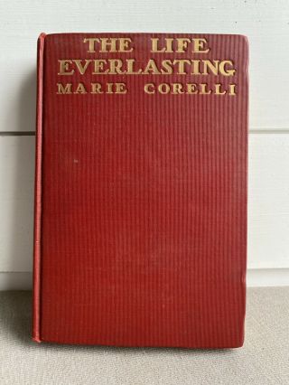 Marie Corelli The Life Everlasting Antique Hardcover Book 1911 A.  L.  Burt Publish