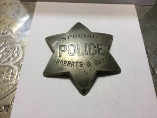 Antique Obsolete 1920’s Special Police Roberts & Oake Detective - Police Badge