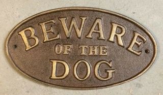 " Beware Of The Dog " Sign Oval Plaque Cast Iron Metal Brown With Gold Lettering