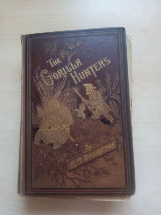 Antique Sunday School Book The Gorilla Hunters By R.  M.  Ballantyne Dated 1884