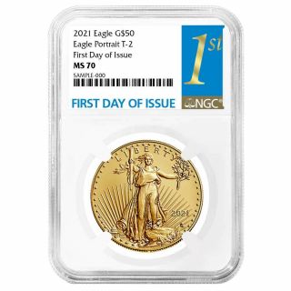 2021 $50 Type 2 American Gold Eagle 1 Oz.  Ngc Ms70 Fdi First Label