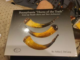 Pennsylvania " Horns Of The Trade " Screw - Tip Powder Horns And Their Architecture
