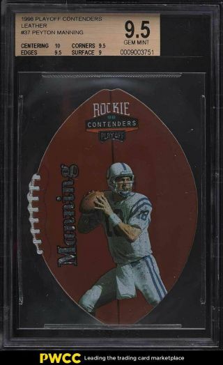 1998 Playoff Contenders Leather Peyton Manning Rookie Rc 37 Bgs 9.  5 Gem