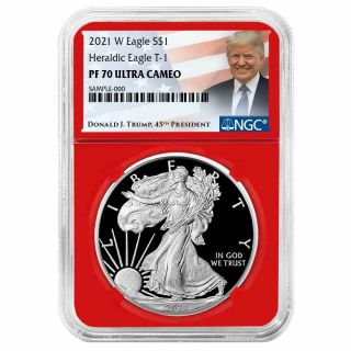 2021 - W Proof $1 Type 1 American Silver Eagle Ngc Pf70uc Trump Label Red Core