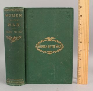 Antique 1867 Frank Moore Illustrated Civil War Book Women of the War 1st Edition 2