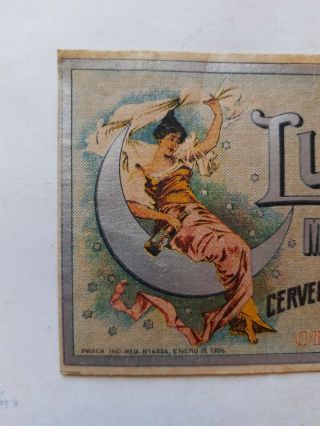 Antique Mexican Brewery MOCTEZUMA LUNA beer bottle label pre - prohibition 1900 ' s 2