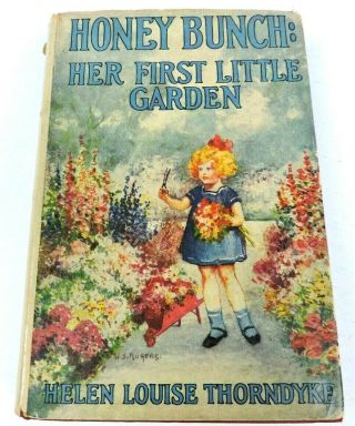 Antique Honey Bunch Her First Little Garden Helen Louise Thorndyke Book 1924